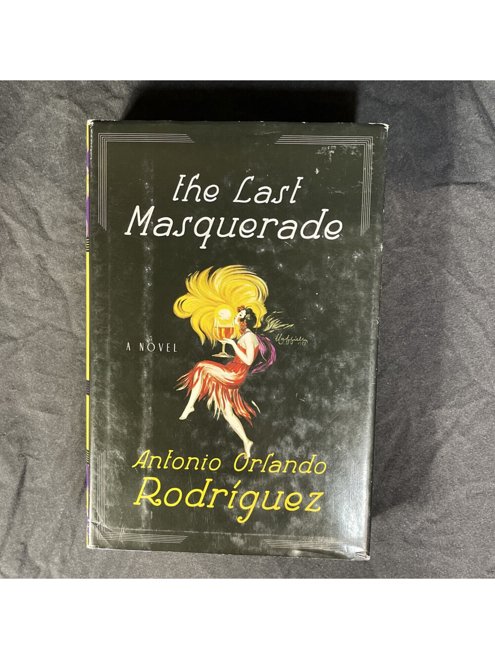 The Last Masquerade : A Novel Hardcover Antonio Orlando Rodriguez